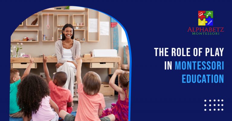 Read more about the article The Role of Play in Montessori Education